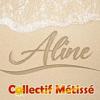 Aline_Collectif Métissé